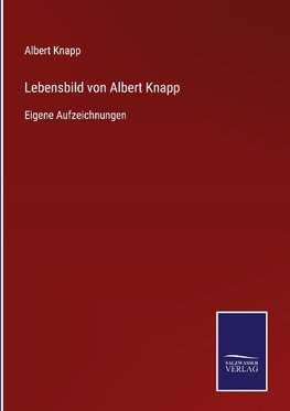 Lebensbild von Albert Knapp