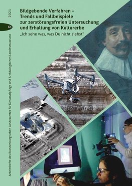 Bildgebende Verfahren - Trends und Fallbeispiele zur zerstörungsfreien Untersuchung und Erhaltung von Kulturerbe