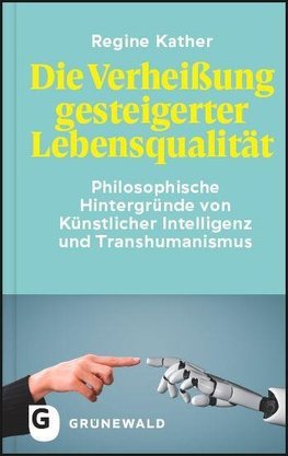 Die Verheißung gesteigerter Lebensqualität