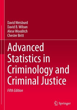 Advanced Statistics in Criminology and Criminal Justice