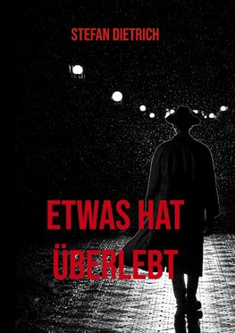 Etwas hat überlebt