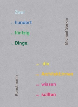 Zweihundertfünzig Dinge, die Architekt:innen wissen sollten