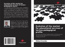 Evolution of the market for educational services of techno-pedagogical profile