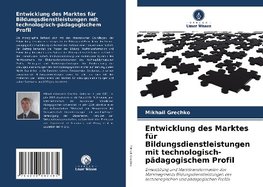 Entwicklung des Marktes für Bildungsdienstleistungen mit technologisch-pädagogischem Profil