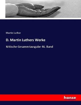 D. Martin Luthers Werke