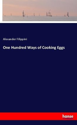 One Hundred Ways of Cooking Eggs