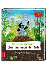 Der kleine Maulwurf: Über und unter der Erde