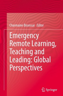 Emergency Remote Learning, Teaching and Leading: Global Perspectives