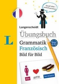 Langenscheidt Übungsbuch Grammatik Bild für Bild Französisch