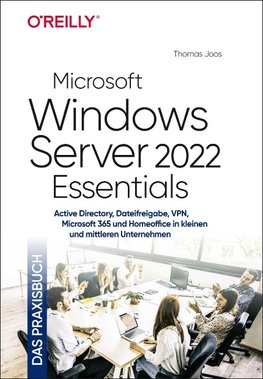 Microsoft Windows Server 2022 Essentials - Das Praxisbuch