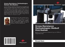 Stress-Resistance Methodologies Weibull Distribution