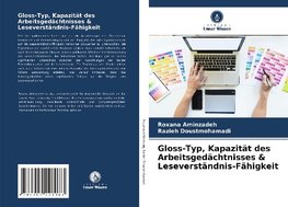 Gloss-Typ, Kapazität des Arbeitsgedächtnisses & Leseverständnis-Fähigkeit