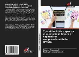 Tipo di lucidità, capacità di memoria di lavoro e capacità di comprensione della lettura