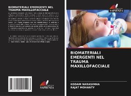 BIOMATERIALI EMERGENTI NEL TRAUMA MAXILLOFACCIALE