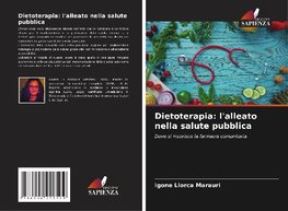 Dietoterapia: l'alleato nella salute pubblica