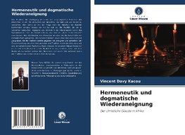 Hermeneutik und dogmatische Wiederaneignung