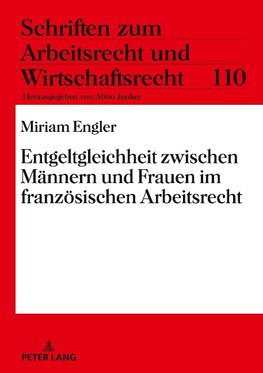 Entgeltgleichheit zwischen Männern und Frauen im französischen Arbeitsrecht