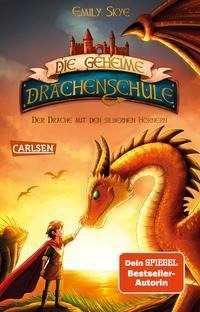 Die geheime Drachenschule 2: Der Drache mit den silbernen Hörnern