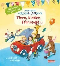 Mein erstes Vorlese-Bilder-Buch: Tiere, Kinder, Fahrzeuge und noch viel mehr