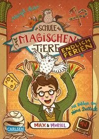 Die Schule der magischen Tiere - Endlich Ferien 7: Max und Muriel