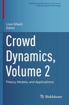 Crowd Dynamics, Volume 2