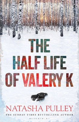 The Half Life of Valery K