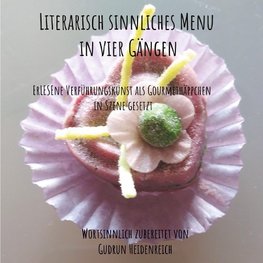 Literarisch sinnliches Menu in vier Gängen