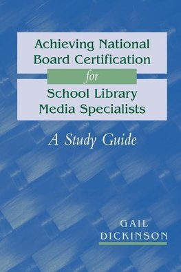 Achieving National Board Certification for School Library M