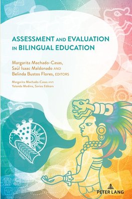 Assessment and Evaluation in Bilingual Education