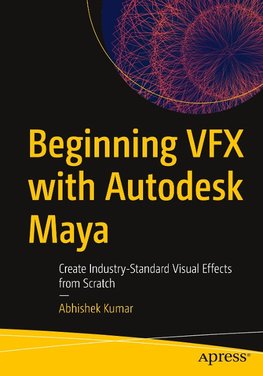 Beginning VFX with Autodesk Maya