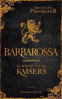 Barbarossa - Im Schatten des Kaisers