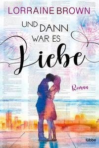 Und dann war es Liebe