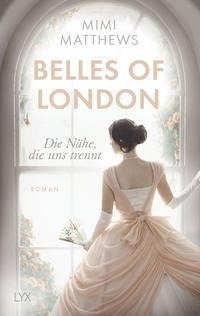 Belles of London - Die Nähe, die uns trennt