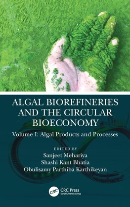 Algal Biorefineries and the Circular Bioeconomy