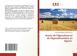 Avenir de l'Agriculture et de l'Agroalimentaire en Algérie