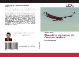 Dispositivo de captura de Cóndores Andinos