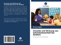 Ursache und Wirkung von Schulabwesenheit bei Kindern