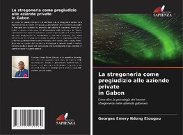 La stregoneria come pregiudizio alle aziende private in Gabon