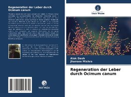 Regeneration der Leber durch Ocimum canum