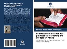 Praktischer Leitfaden für politisches Marketing im modernen Afrika