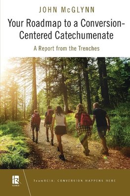 Your Roadmap to a Conversion-Centered Catechumenate