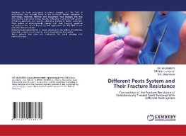 Different Posts System and Their Fracture Resistance