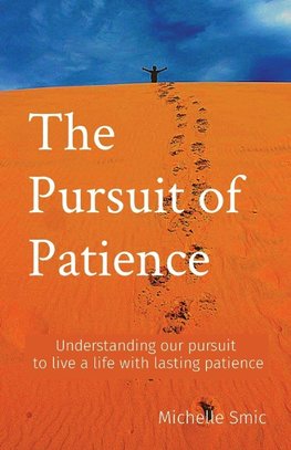 The Pursuit of Patience