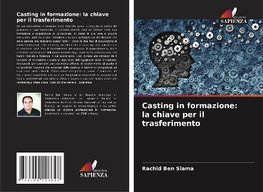 Casting in formazione: la chiave per il trasferimento