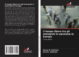 Il tempo libero tra gli immigrati in pensione in Europa