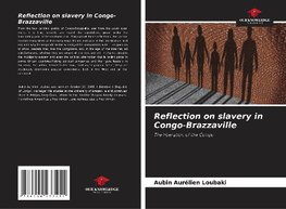 Reflection on slavery in Congo-Brazzaville