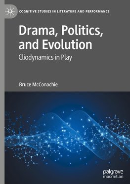 Drama, Politics, and Evolution