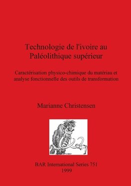 Technologie de l'ivoire au Paléolithique supérieur