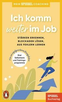 Ich komm weiter im Job -  - Stärken erkennen, Blockaden lösen, aus Fehlern lernen