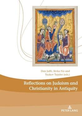 Reflections on Judaism and Christianity in Antiquity